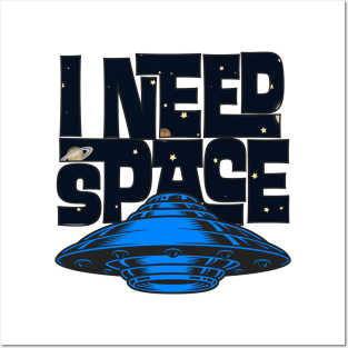 I Need Space Posters and Art